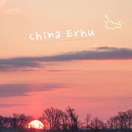 China Erhu | Boomplay Music