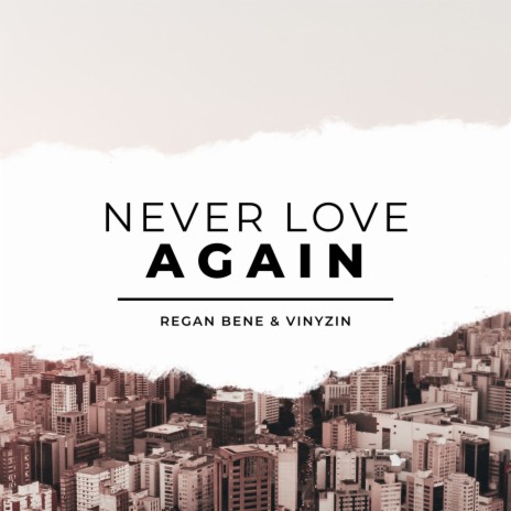 Never love again | Boomplay Music