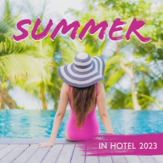 Summer in Hotel 2023