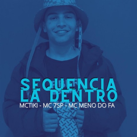 Sequencia La Dentro ft. MC Meno do F.A & Mc MHL | Boomplay Music