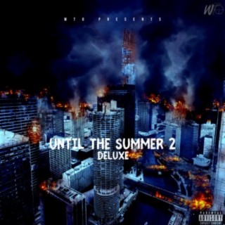 Until The Summer 2 (Deluxe)