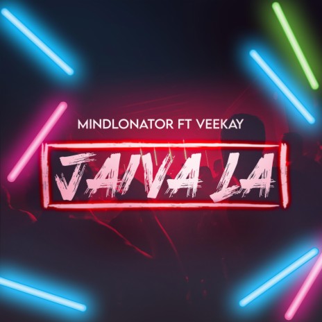 Jaiva La (feat. Veekay) | Boomplay Music