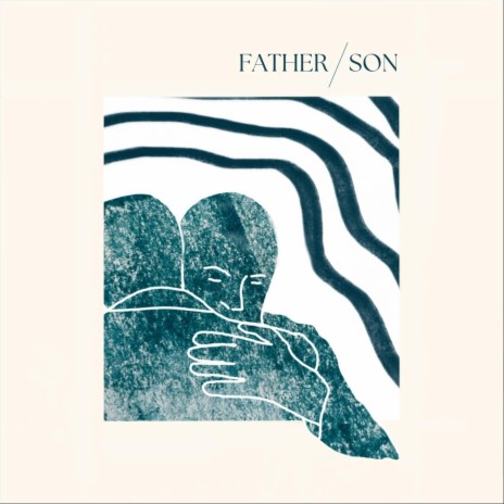 Father / Son | Boomplay Music