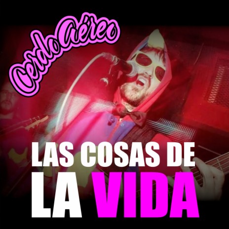 Las cosas de la vida | Boomplay Music