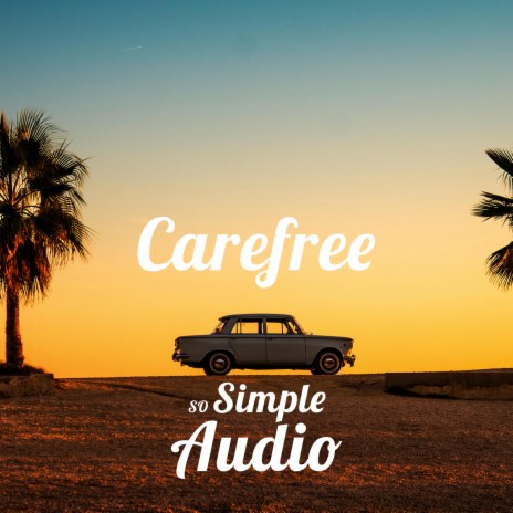 Carefree | Boomplay Music