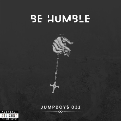 BE HUMBLE | Boomplay Music