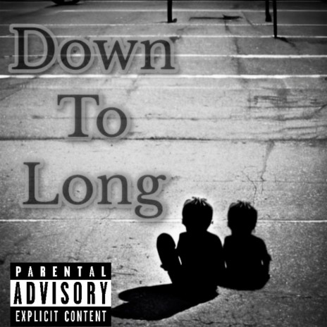 Down to Long | Boomplay Music