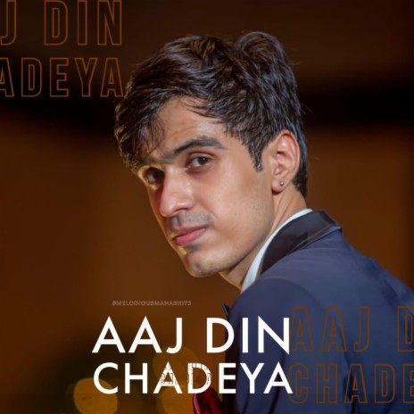 Ajj Din Chadheya