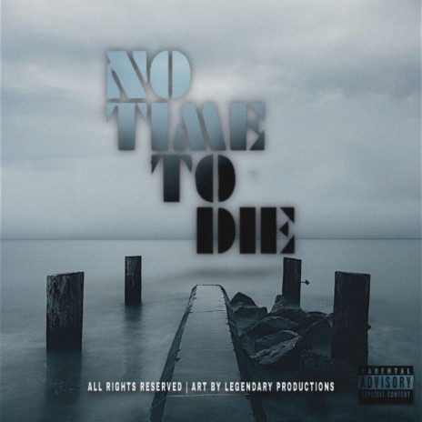 No Time To Die | Boomplay Music