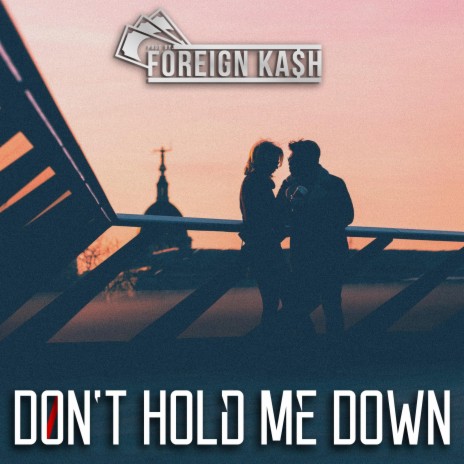 Don't Hold Me Down | Boomplay Music