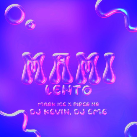 Mami Lento ft. Mark Ice, Piper NR, Dj Kevin & Dj Eme Mx
