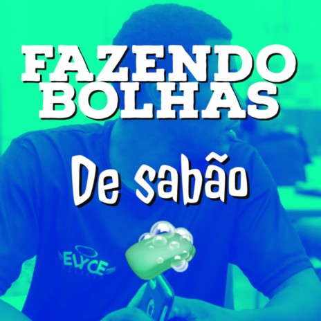 FAZENDO BARULHO COM BOLHAS