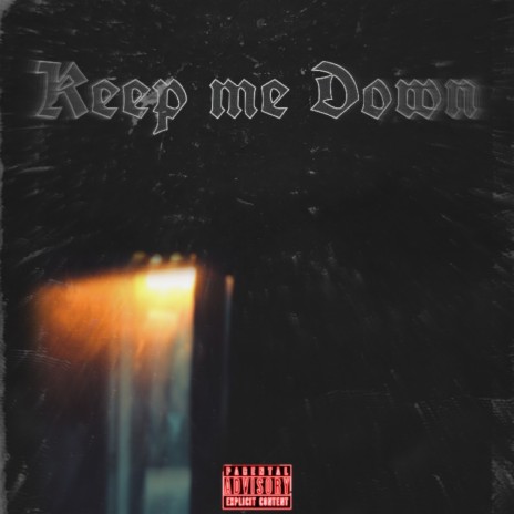 Keep me Down