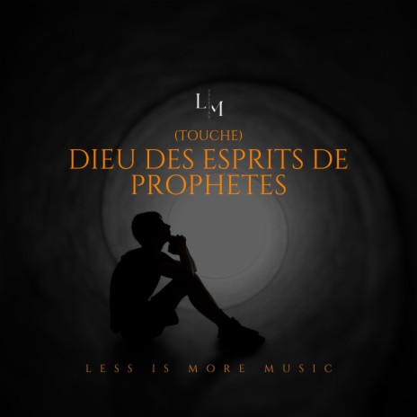 Dieu des Esprits de prophètes (Touché) | Boomplay Music