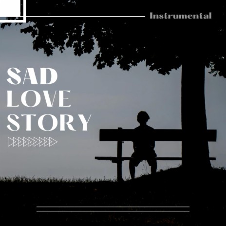 Sad Love Story (Instrumental Music)