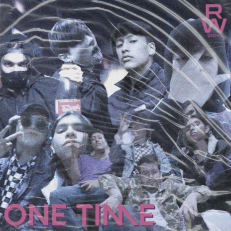 One Time (feat. Criss RW) | Boomplay Music