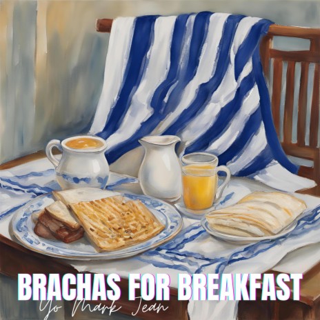 Brachas For Breakfast | Boomplay Music