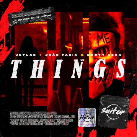 Things ft. João Faria & BOOTY LEAK | Boomplay Music