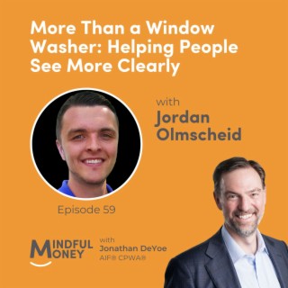 059: Jordan Olmscheid - More Than a Window Washer: Helping People See More Clearly