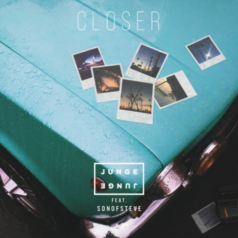 Closer ft. sonofsteve | Boomplay Music