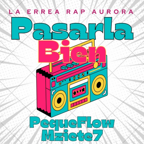 Pasarla Bien ft. Mziete7 & PequeFlow | Boomplay Music