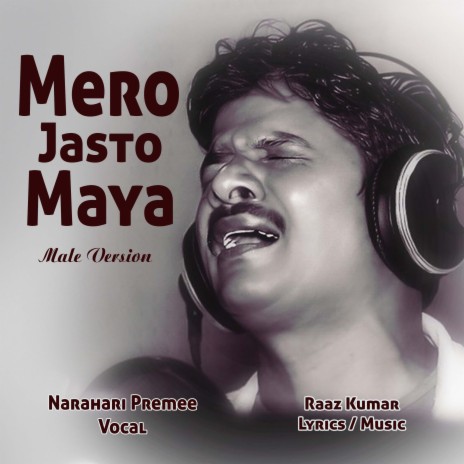 Mero Jasto Maya (Male) ft. Narahari Premee | Boomplay Music