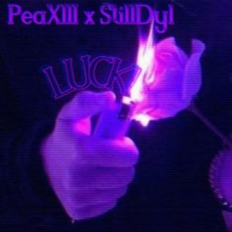 Luck! ft. PeaXIII | Boomplay Music