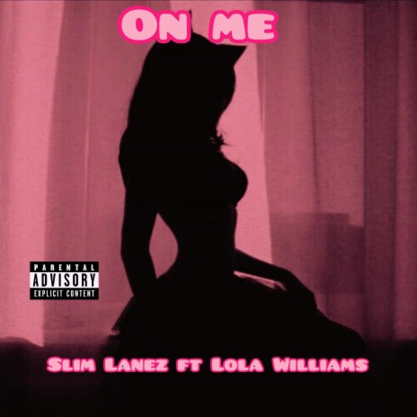 ON ME ft. Lola Williams | Boomplay Music