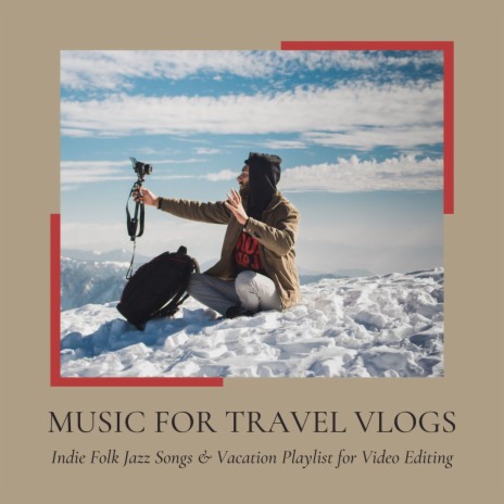 Music for Travel Vlogs | Boomplay Music