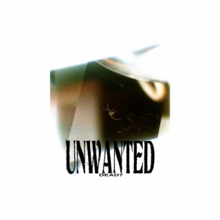 unwanted lyrics | Boomplay Music