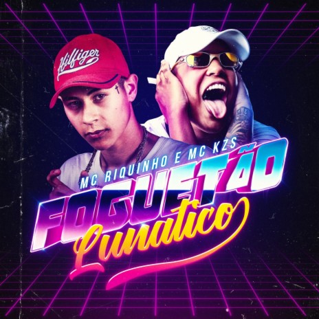 Foguetão Lunático ft. Mc KZS | Boomplay Music