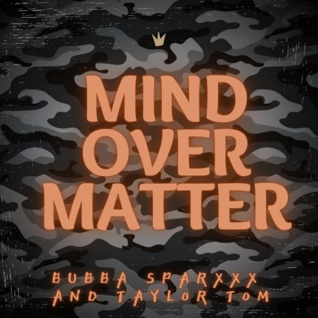 Mind Over Matter ft. Taylor Tom | Boomplay Music