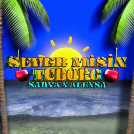 Sever misin Tuborg ft. Alexsa | Boomplay Music