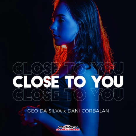 Close To You (Original Mix) ft. Dani Corbalan