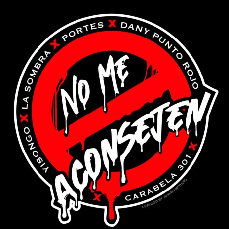No Me Aconsejen (feat. Dany Punto Rojo, portes, La Sombra & yisongo) | Boomplay Music