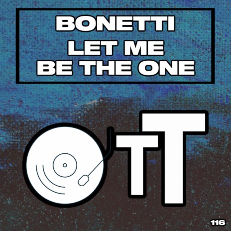 Let Me Be The One | Boomplay Music