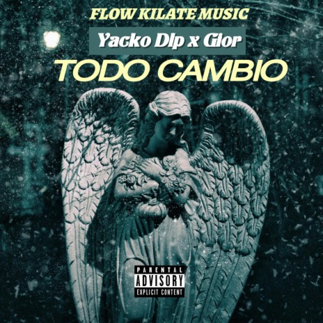 Todo Cambio ft. YACKO DLP | Boomplay Music