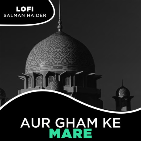 Aur Gham Ke Mare Lofi | Boomplay Music