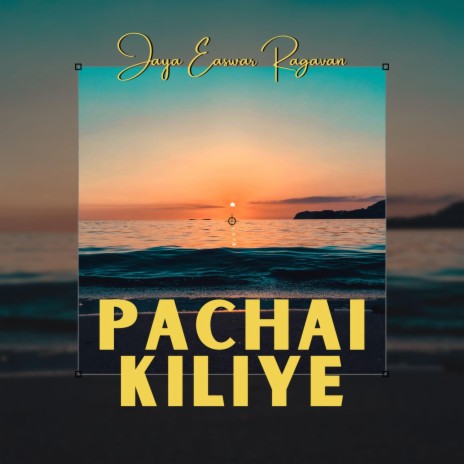 Pachai Kiliye | Boomplay Music