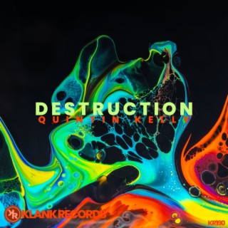 Destruction