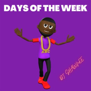 Days Of The Week Rap Song
