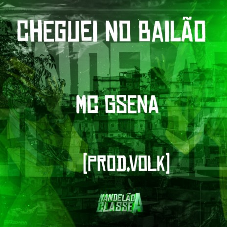 Cheguei no Bailão ft. Prod,Volk | Boomplay Music