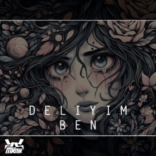 Deliyim Ben ft. Nova lyrics | Boomplay Music