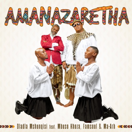 AmaNazaretha ft. Mbuso Khoza, FamSoul & Ma-Arh | Boomplay Music