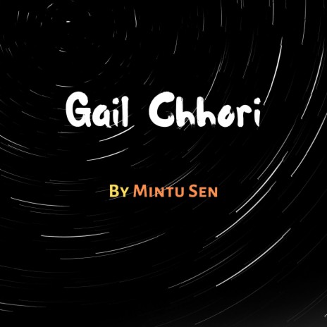 Gail Chhori | Boomplay Music