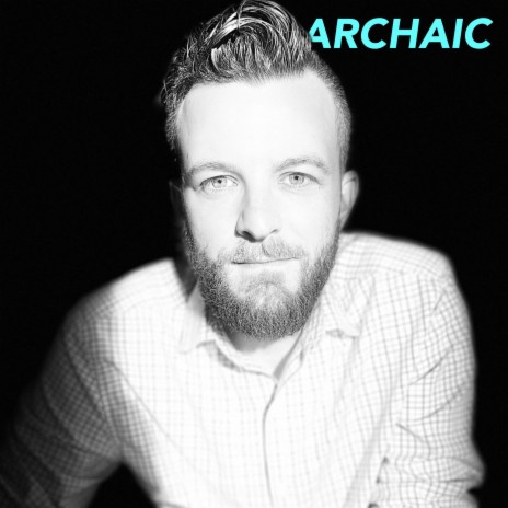 ARCHAIC | Boomplay Music