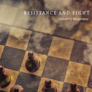 Resistance and Fight