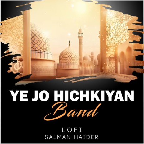 Ye Jo Hichkiyan Band Lofi | Boomplay Music