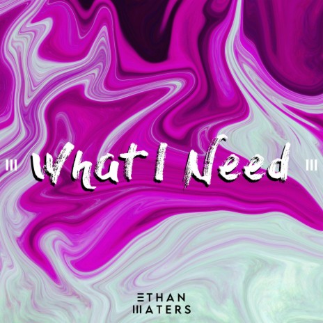 What I Need | Boomplay Music