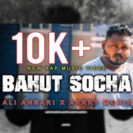 Bahut Socha ft. Ali Ansari & Akkky Music